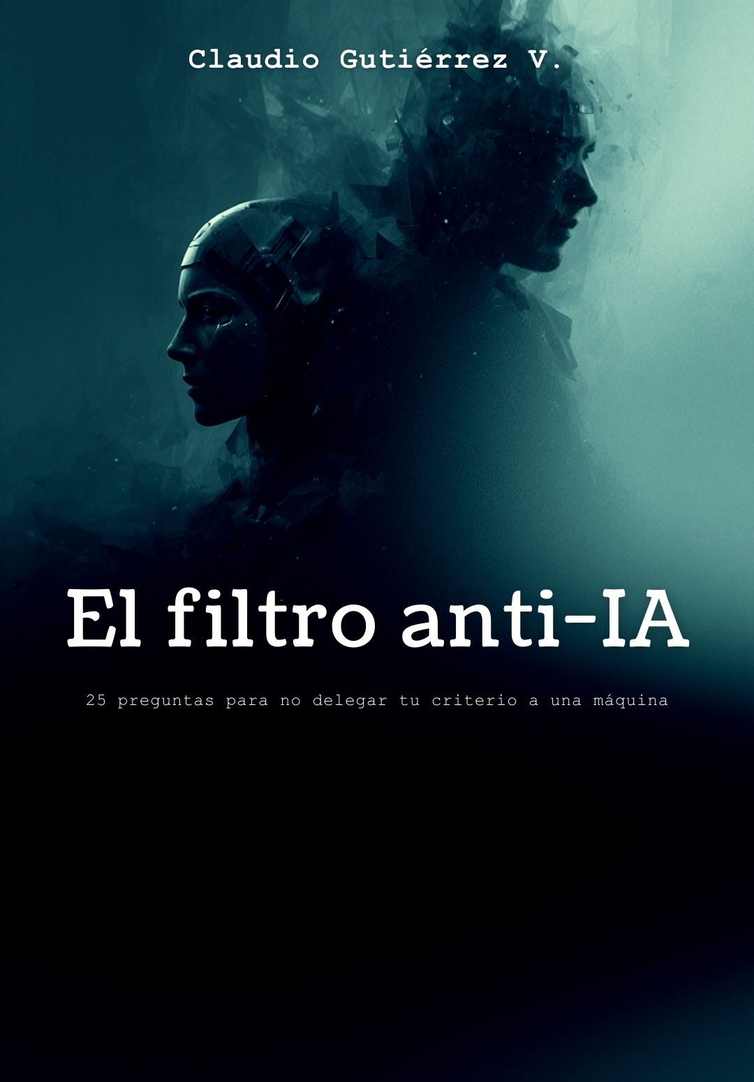 El Filtro Anti-IA — Claudio Gutiérrez